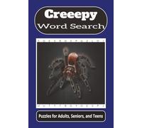 Creepy Word Search: Word searches with easy to read print about all things creepy, scary, thrilling, and more