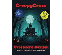 CreepyCross Crossword Puzzles: Crossword challenges and fun for adults, teens, and seniors | 6x9 inches, 112 pages | 50+ Puzzles…Gift for Vacations, Holidays, and Free Times
