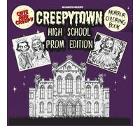 Creepytown - High School Prom Edition Coloring Book: a Cute and Creepy Humorous Horror Coloring Book
