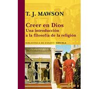 Creer en Dios: Una introducción a la filosofía de la religión: 76 (Biblioteca de Ensayo / Serie mayor)