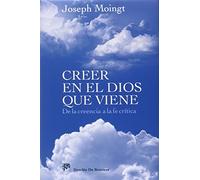 Creer en el Dios que viene. De la creencia a la fe crítica (Biblioteca Manual Des