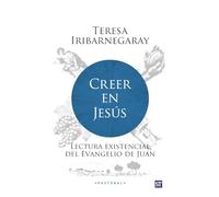 Creer en Jesús: Lectura existencial del Evangelio de Juan: 114 (Pastoral)