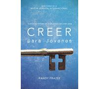 Creer para jovenes: Viviendo la historia de la Biblia para ser como Jesus: Viviendo La Historia de la Biblia Para Ser Como Jesús