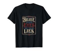Creer Que Tus Ojos no Son Sus mentiras Diseño de Pensamiento crítico Camiseta gráfica económica, Hombre, Negro, S