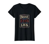 Creer Que Tus Ojos no Son Sus mentiras Diseño de Pensamiento crítico Camiseta gráfica económica, Mujer, Negro, S
