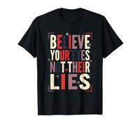Creer Tus Ojos No Sus Mentiras Mensaje Pensador Independiente Camiseta