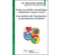 Créer Un Atelier Numérique - Matérialiser Lespace Virtuel - Les Cahier