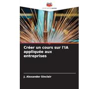 Créer un cours sur l'IA appliquée aux entreprises