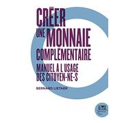 Créer une monnaie contemporaine: Manuel à l'usage des citoyen-ne-s