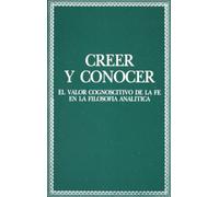 Creer y conocer: El valor cognoscitivo de la fe en la filosofía analítica (Colección teológica)