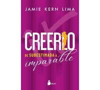 Creerlo de subestimada a imparable | Jamie Kern Lima