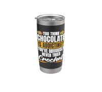 Crees que el chocolate es adictivo para hacer ganchillo Vaso térmico de acero inoxidable de doble pared
