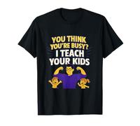 ¿Crees Que estás Ocupado? Enseño a Tus Hijos - Humor para Maestros Camiseta
