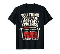 Crees Que Puedes herir mis Sentimientos, Divertido ayudante de reparación para papá Camiseta