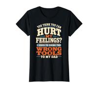 Crees Que Puedes herir mis Sentimientos, Herramientas equivocadas, papá Retro Camiseta gráfica económica, Mujer, Negro, XL