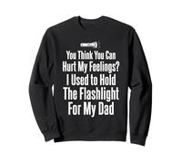Crees Que Puedes herir mis Sentimientos Sostuve la Linterna 2 Sudadera