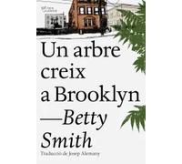Creix un arbre a Brooklyn | Betty Smith, Josep Alemany