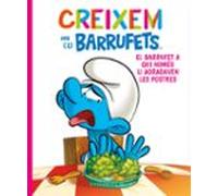 Creixem Amb Els Barrufets 3. El Barrufet A Qui Només Li Agradaven Les Postres