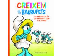 Creixem Amb Els Barrufets 4. La Barrufeta És Un Barrufet Com Els Altres