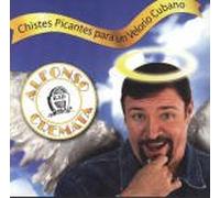 Cremata, Alfonso - Chistes Picantes Para Un Velorio Cubano