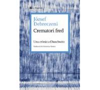 Crematori fred: Una crònica d'Auschwitz (Orígens)