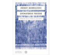 Crematorio freddo. Cronache dalla terra di Auschwitz (Overlook)