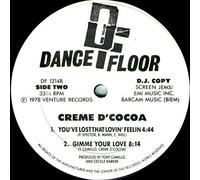 Creme D'Cocoa - Doin' The Dog / Nasty Street / You've Lost That Lovin' Feelin / Gimme Your Love
