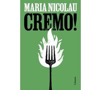 Cremo! Memòries d'una cuinera | Maria Nicolau I Rocabayera