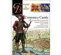 CREMONA Y CASALE: Dos victorias de los tercios del marqués de Caracena (siglo XVII): 151 (GUERREROS Y BATALLAS)
