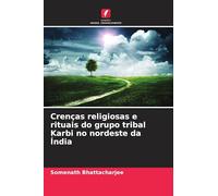 Crenças religiosas e rituais do grupo tribal Karbi no nordeste da Índia