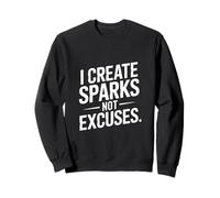 Creo chispas, no Excusas Soldadura Sudadera