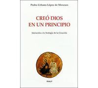Creó Dios En Un Principio (Biblioteca de Iniciación Teológica)
