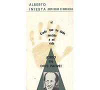 ¡Creo en Dios Padre!: 11 (El credo que ha dado sentido a mi vida)