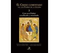 Creo En El Señor Crucificado Y Resucitado