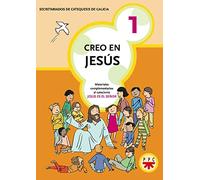 Creo En Jesús 1: Material complementario al catecismo 'Jesús es el Señor' (Catequesis Galicia)
