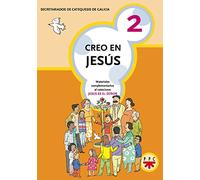 Creo En Jesús 2: Materiales complementarios al catecismo Jesús es el Señor (Catequesis Galicia)