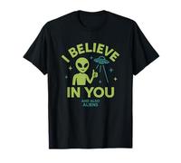 Creo en ti, y también Extraterrestres, ovnis Divertido Camiseta