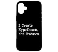 Creo hipótesis, no excusas, citas divertidas Carcasa para iPhone 16 Plus