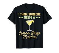 Creo Que Alguien Necesita una Gota de limón Martini Tiempo para un Camiseta