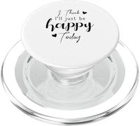 Creo Que Hoy seré Feliz Pensamiento Positivo Pensamiento EST PopSockets PopGrip para MagSafe