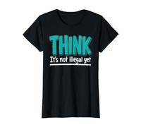 Creo Que no es Ilegal Pero Divertido Dicho sarcástico Camiseta gráfica económica, Mujer, Negro, L