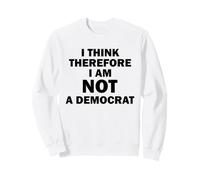 Creo Que no Soy demócrata Sudadera