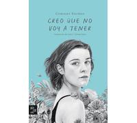 Creo que no voy a tener: 11 (Gargot)