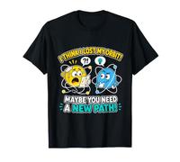 Creo Que PERDIDO MI ORBITA Necesita Nuevo Camino FÍSICA Divertida QUÍMICA Camiseta