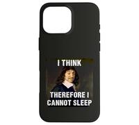Creo Que por lo Tanto no Puedo Dormir René Descartes Carcasa para iPhone 16 Pro MAX