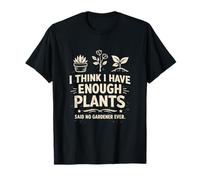 Creo Que Tengo suficientes Plantas Dijo Que no Jardinero Divertido Vintage Camiseta