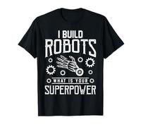 Creo Robots Funny Robótica Ingeniero Ingeniero Hombres Mujeres Camiseta