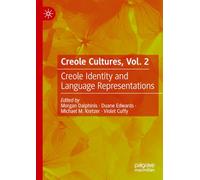 Creole Cultures, Vol. 2: Creole Identity and Language Representations