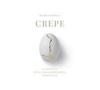 Crepe: La scienza della trasformazione personale