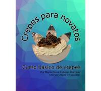 Crepes para novatos. Curso básico de crepes